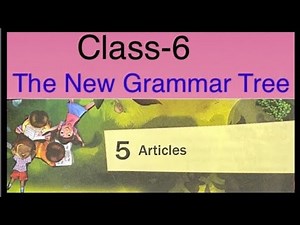 Articles/The New grammar Tree/Class-6/Answers and Question
