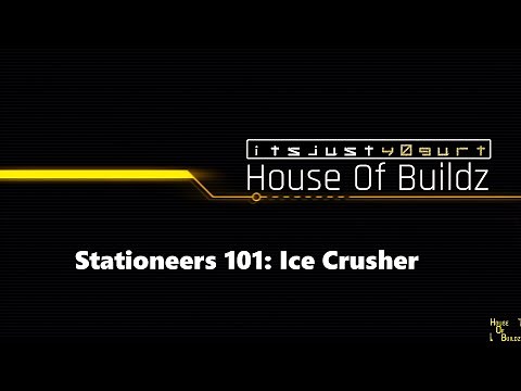 Stationeers 101 : The Ice Crusher