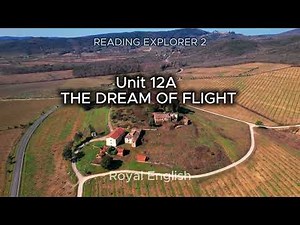 READING EXPLORER 2 Unit 12A THE DREAM OF FLIGHT