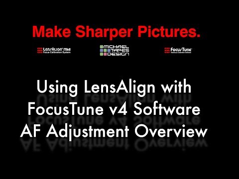 LensAlign Video #2 - LensAlign with FocusTune - Complete Overview