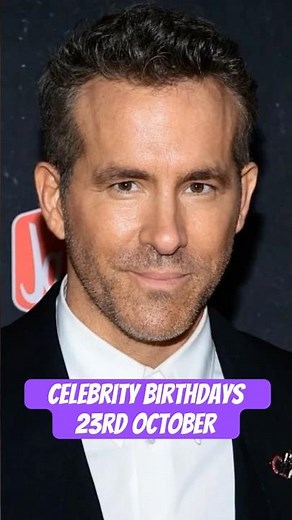 Celebrity Birthdays 23rd October - Ryan Reynolds, Pelé and More!