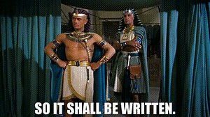 So it shall be written.