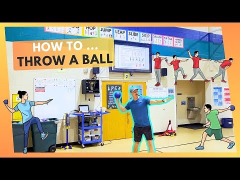 How to Throw a Ball | Throwing Unit Intro and Teaching Skill Cues in PE Class