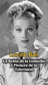 “Lucille Ball: La Reina de la Comedia y Pionera de la Televisión” #NarrativasdeÉxit #LucilleBall