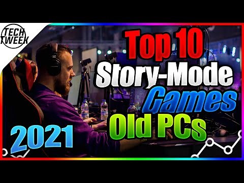 Top 10 Story-Mode Games For Old PCs 2021 | Low End PCs