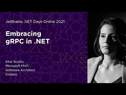 Embracing gRPC in .NET, by Irina Scurtu