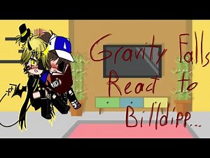 «{Gravity falls react to Billdipp}»[cringe]°My Au°