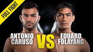 Antonio Caruso vs. Eduard Folayang | ONE Championship Full Fight