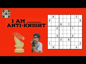 How to Solve an Anti-Knight Sudoku like a World Champion.
