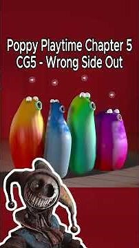 Poppy Playtime Chapter 5 - CG5 - Wrong Side Out - Blob Opera