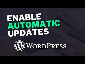 How to Enable AUTOMATIC Updates on WordPress