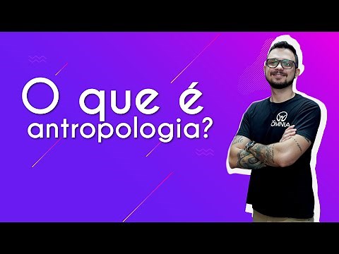 What is anthropology? - Brasil Escola
