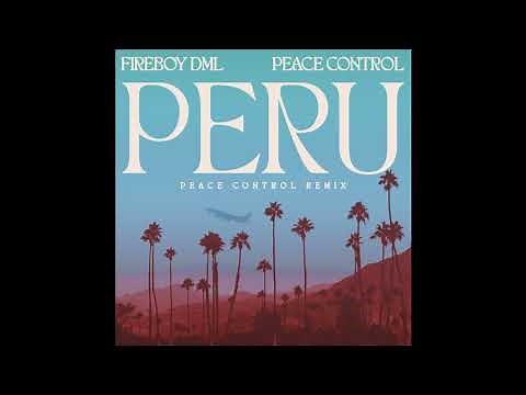 Fireboy DML - Peru (Peace Control Remix)