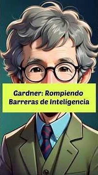 Gardner: Rompiendo Barreras de Inteligencia. #HowardGardner #InteligenciasMúltiples #Psicología