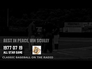 1977 07 19 All Star Game RIP Vin Scully Classic Baseball Radio Broadcast