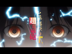 A Certain Scientific Railgun T - Opening 2 (HD)