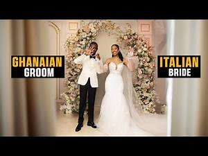 A Ghanaian Groom, An Italian Bride - One Magical Wedding Day: Prince & Azanayah