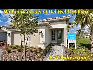 Model home tour | Hallmark model video tour | Del Webb at Viera | 55+ active lifestyle community