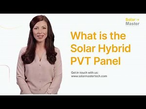 What is the Solar Hybrid PVT Panel？Double Your Energy Savings with a Solar Hybrid PVT Panel.