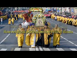 Religious processions in Russia.