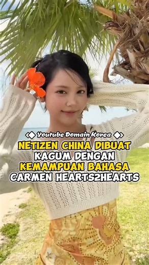 Chinese netizens impressed by Carmen Hearts2Hearts’ language skills