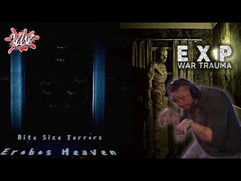 EXP War Trauma | Bite Size Terrors | Raw VODs