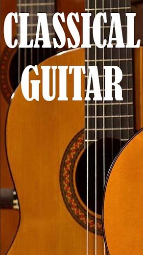 Beautiful Classical Guitar Songs