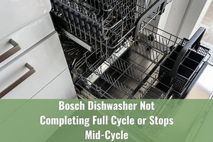 Bosch Dishwasher Not Completing Full Cycle or Stops Mid-Cycle - Ready To DIY