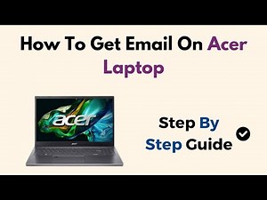 How To Get Email On Acer Laptop