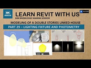 REVIT 2025 - PART 29 - LIGHTING FIXTURE AND PHOTOMETRY.