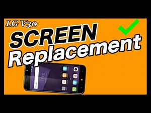 LG V30 Screen Replacement