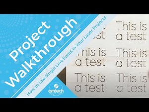 How to Use Single Line Fonts in Your Laser Engraving Projects- Project Walkthrough - OMTech