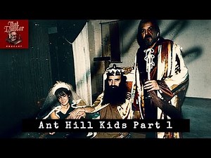 Most Disturbing Cult of All Time, The Ant Hill Kids Pt. 1 | That Chapter Podcast