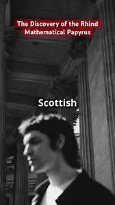 The discovery of the Rhind Mathematical Papyrus ￼#mathhistory #historyofmathematics #mathtrivia