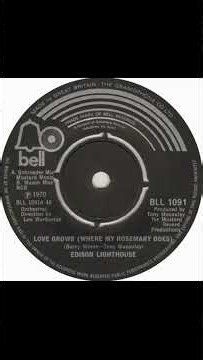 Edison Lighthouse - Love Grows Where My Rosemary Goes - UK Bell Records released 1970