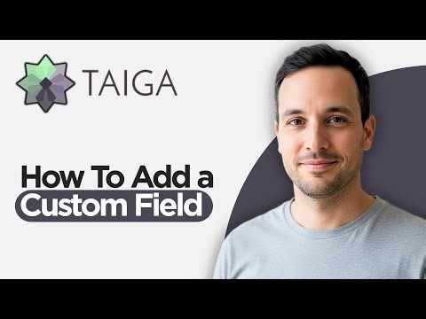 How to Add a Custom Field in Taiga io (2026 Full Guide)