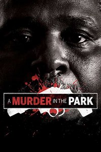 A Murder in the Park (2015) - Where to Watch