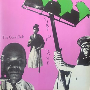 The Gun Club - Fire Of Love