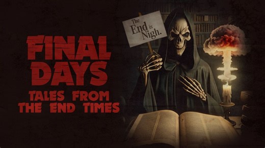 ‘Final Days: Tales From The End Times’ (2025) – Movie Review - PopHorror