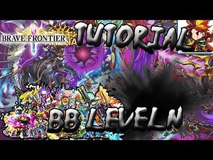 Brave Frontier [Tutorial] - BB Leveln
