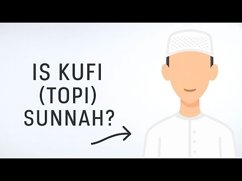 Is Kufi (Topi/Cap) Mandatory for prayer - Simplified