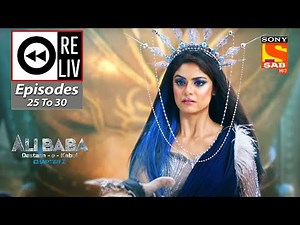 Weekly ReLIV - Ali Baba - Dastaan-e-Kabul -Episodes 25 To 30 |19 September 2022 To 24 September 2022