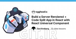 Build a Server Rendered   Code Split App in React with React Universal Component