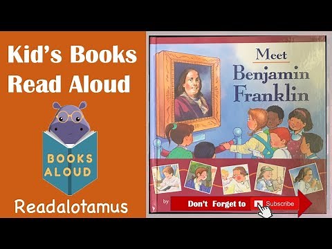 Meet Benjamin Franklin | Read Aloud for kids