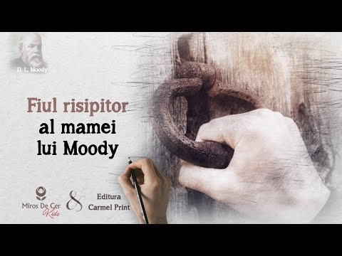 D. L. Moody - Fiul risipitor al mamei lui Moody