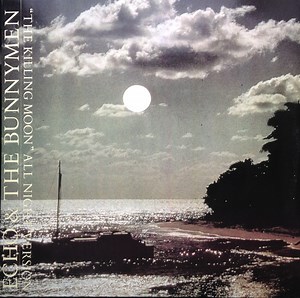 Echo & The Bunnymen - The Killing Moon (All Night Version)