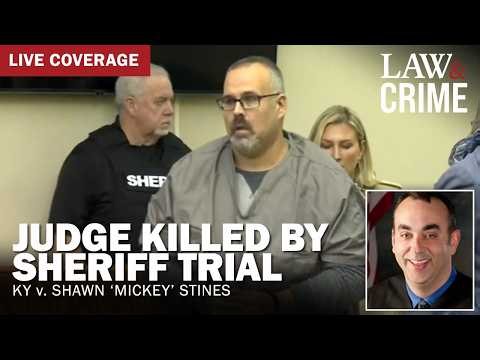 LIVE HEARING: Judge Killed by Sheriff Trial — KY v. Shawn ‘Mickey’ Stines