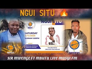 MBUTU FT SIR MWENGE LIVE MUSYI FM LIVE.