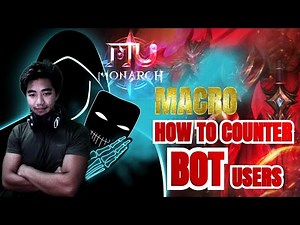 HOW TO COUNTER BOT PLAYERS USING MACRO - MU MONARCH SEA