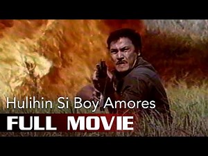 HULIHIN SI BOY AMORES (1990) Anthony Alonzo Full Tagalog Movie HD